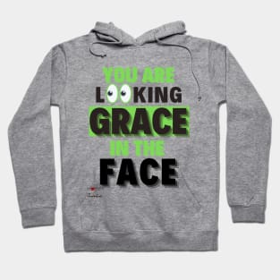 Looking Grace In The Face Hoodie